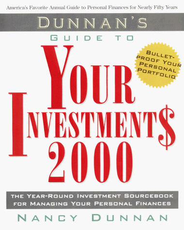 Dunnan's Guide to Your Investment$ 2000: The Year-Round Investment Sourcebook for Managing Your Personal Finances (9780062736918) by Dunnan, Nancy