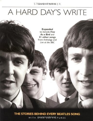 Stock image for A Hard Day's Write, Revised Edition: The Stories Behind Every Beatles' Song for sale by SecondSale