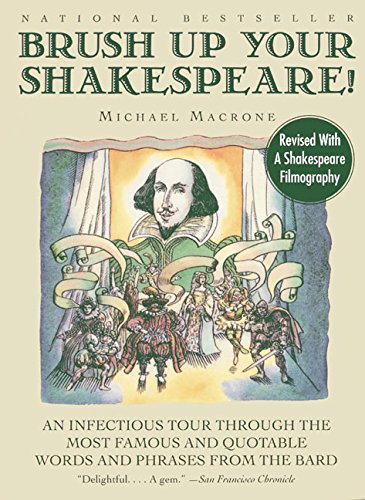 Beispielbild fr Brush up Your Shakespeare! : An Infectious Tour Through the Most Famous and Quotable Words and Phrases from the Bard zum Verkauf von Better World Books