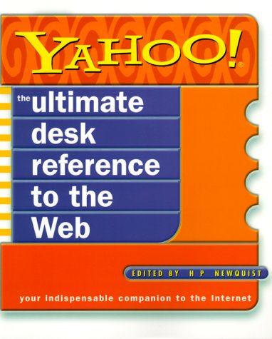 Stock image for Yahoo!: The Ultimate Desk Reference to the Web Your Indispensable Companion to the Internet for sale by Bookmarc's