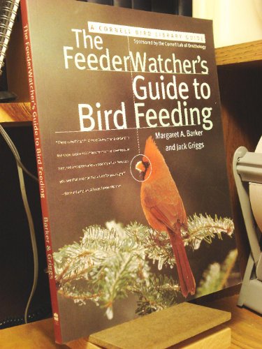 9780062737441: The Feederwatcher's Guide to Bird Feeding (Cornell Bird Library Guide)