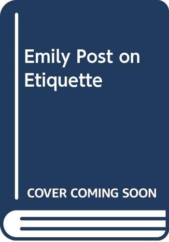 9780062740038: Emily Post on Etiquette