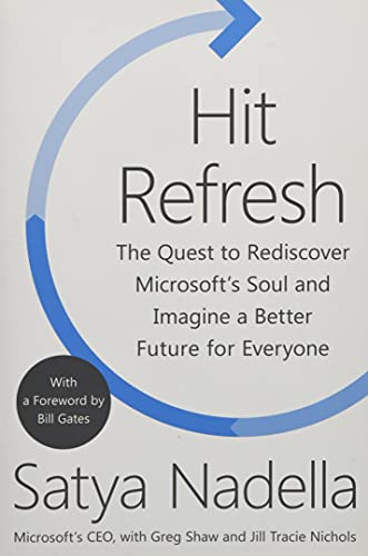Stock image for Hit Refresh: The Quest to Rediscover Microsoft's Soul and Imagine a Better Future for Everyone for sale by SecondSale