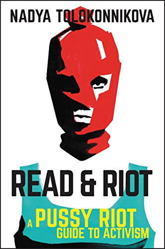 Imagen de archivo de Read Riot: A Pussy Riot Guide to Activism a la venta por Goodwill Books