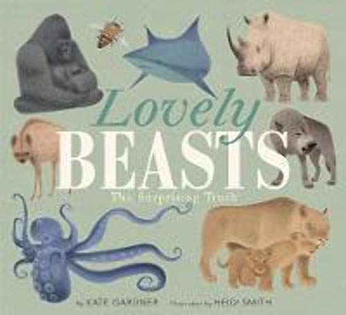 Stock image for Lovely Beasts: The Surprising Truth for sale by Dream Books Co.