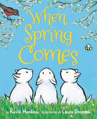 9780062741660: When Spring Comes Board Book: An Easter and Springtime Book for Kids