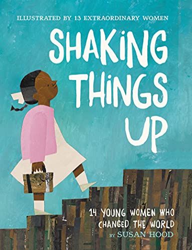 Beispielbild fr Shaking Things Up: 14 Young Women Who Changed the World zum Verkauf von Half Price Books Inc.