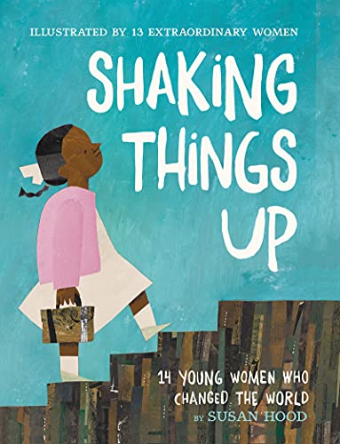 9780062741721: Shaking Things Up: 14 Young Women Who Changed the World