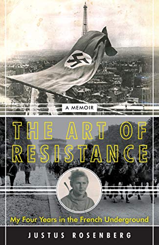 9780062742193: The Art of Resistance: My Four Years in the French Underground: A Memoir