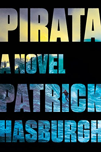 9780062742773: Pirata: A Novel