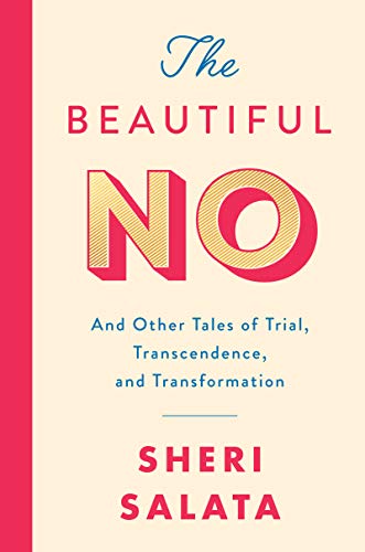 Beispielbild fr The Beautiful No: And Other Tales of Trial, Transcendence, and Transformation zum Verkauf von Wonder Book