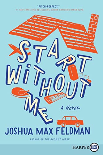 Imagen de archivo de Start Without Me: A Novel a la venta por Bookmonger.Ltd