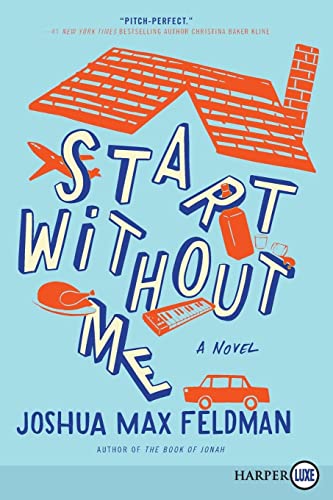 Stock image for Start Without Me : A Novel for sale by Better World Books: West