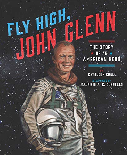 Imagen de archivo de Fly High, John Glenn : The Story of an American Hero a la venta por Better World Books