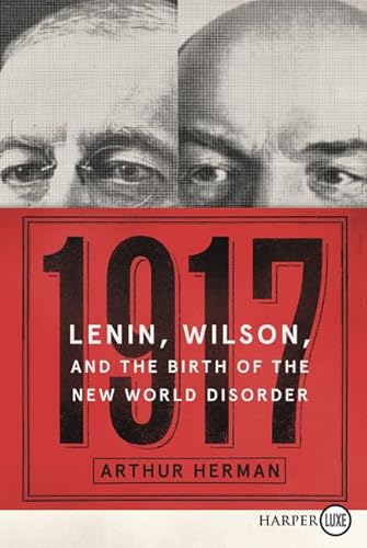 Imagen de archivo de 1917: Lenin, Wilson, and the Birth of the New World Disorder a la venta por Bookmonger.Ltd