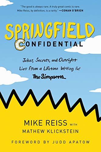 Imagen de archivo de Springfield Confidential : Jokes, Secrets, and Outright Lies from a Lifetime Writing for the Simpsons a la venta por Better World Books: West