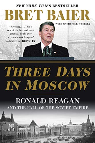 Beispielbild fr Three Days in Moscow: Ronald Reagan and the Fall of the Soviet Empire (Three Days Series) zum Verkauf von Wonder Book