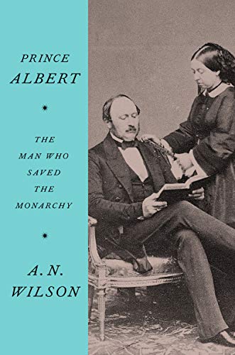 Imagen de archivo de Prince Albert: The Man Who Saved the Monarchy a la venta por ZBK Books