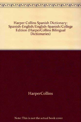 Harper Collins Spanish Dictionary: Spanish-English/English-Spanish/College Edition (9780062755070) by Colin Smith