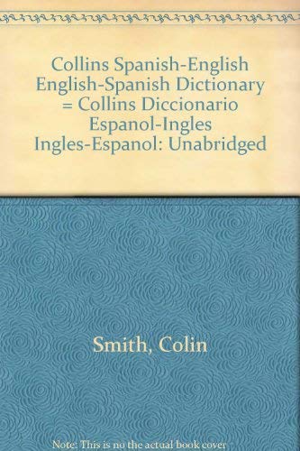 Imagen de archivo de Collins Spanish-English English-Spanish Dictionary = Collins Diccionario Espanol-Ingles Ingles-Espanol: Unabridged (Spanish Edition) a la venta por Wonder Book