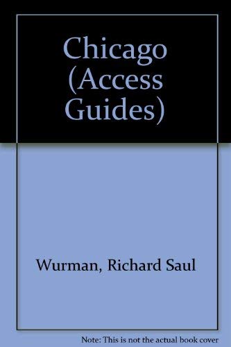 Chicago Access (Access Chicago) (9780062770486) by Wurman, Richard Saul