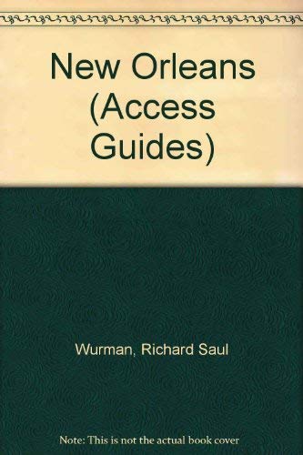 New Orleans Access (Access Guides) (9780062771186) by Richard-saul-wurman