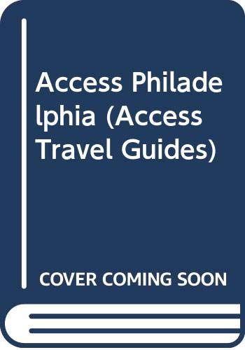 Stock image for Access Philadelphia (Access Travel Guides) for sale by BookHolders