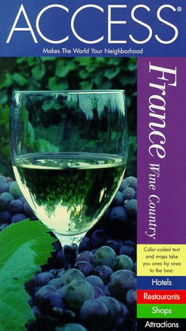 ACCESS France Wine Country (2nd Edition) (9780062771933) by Access Press