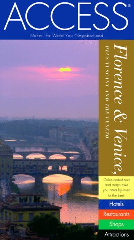Access Florence Venice: Plus Tuscany and the Veneto (ACCESS FLORENCE VENICE MILAN) (9780062772220) by Wurman, Richard Saul; Access Press; Schultz, Patricia; Manley, Craig; Sepeda, Toni