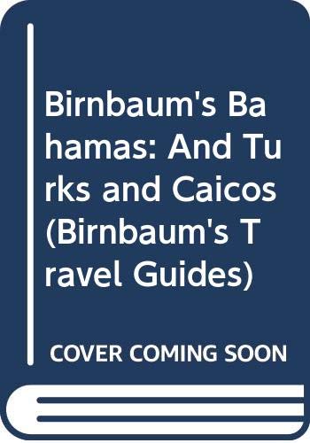 9780062780423: Birnbaum's Bahamas: And Turks and Caicos (Birnbaum's Travel Guides) [Idioma Ingls]