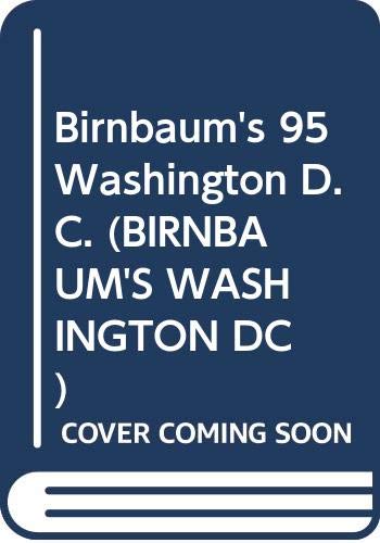 Stock image for Birnbaum's 95 Washington D.C. (BIRNBAUM'S WASHINGTON DC) for sale by Irish Booksellers