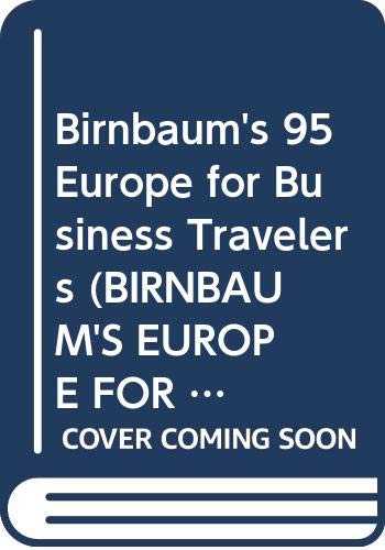 9780062781895: Birnbaum's Europe for Business Travellers 1995 (Birnbaum's Travel Guides) [Idioma Ingls]