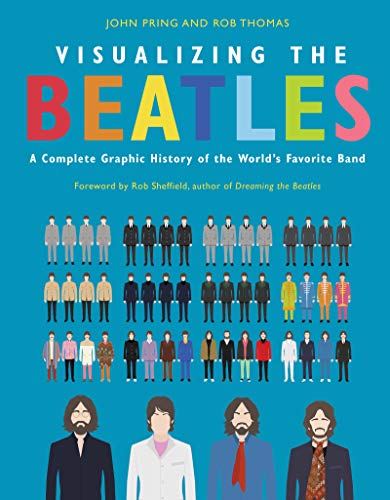 Beispielbild fr Visualizing the Beatles : A Complete Graphic History of the World's Favorite Band zum Verkauf von Better World Books
