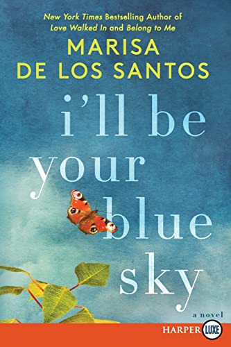 Stock image for I'll Be Your Blue Sky: A Novel for sale by SecondSale