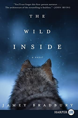 Beispielbild fr The Wild Inside: A Novel zum Verkauf von Irish Booksellers