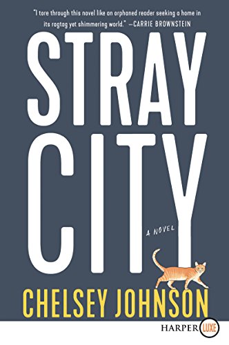 Stock image for Stray City : A Novel for sale by Better World Books