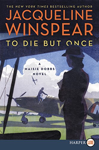 Imagen de archivo de To Die But Once: A Maisie Dobbs Novel a la venta por ThriftBooks-Reno