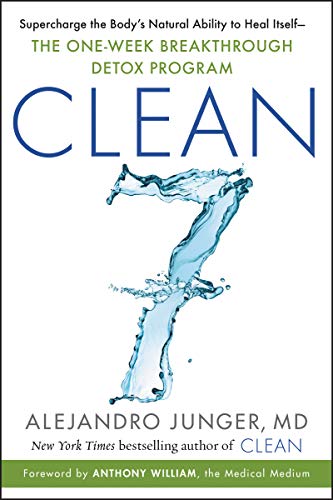 Beispielbild fr CLEAN 7: Supercharge the Body's Natural Ability to Heal ItselfThe One-Week Breakthrough Detox Program zum Verkauf von BooksRun