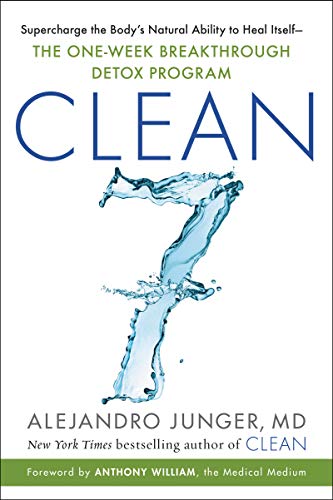 Beispielbild fr Clean 7 : Supercharge the Body's Natural Ability to Heal Itself--The One-Week Breakthrough Detox Program zum Verkauf von Better World Books