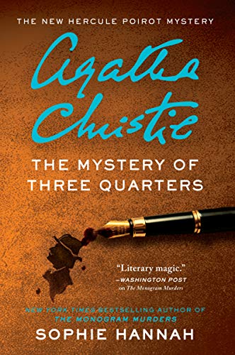 Stock image for The Mystery of Three Quarters: The New Hercule Poirot Mystery (Hercule Poirot Mysteries) for sale by Goodwill