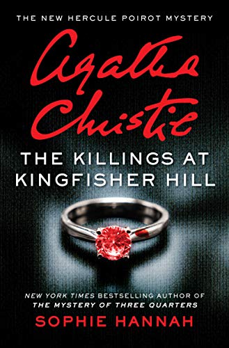 Beispielbild fr The Killings at Kingfisher Hill : The New Hercule Poirot Mystery zum Verkauf von Better World Books