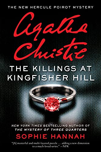 Beispielbild fr The Killings at Kingfisher Hill: The New Hercule Poirot Mystery (Hercule Poirot Mysteries) zum Verkauf von BooksRun