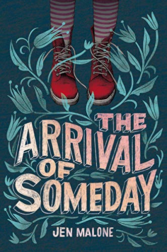 Stock image for The Arrival of Someday for sale by SecondSale