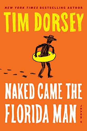 Beispielbild fr Naked Came the Florida Man: A Novel (Serge Storms, 23) zum Verkauf von Wonder Book