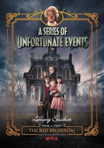 9780062796028: A Series of Unfortunate Events #1: The Bad Beginning Netflix Tie-in