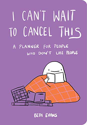Stock image for I Can't Wait to Cancel This : A Planner for People Who Don't Like People for sale by Better World Books