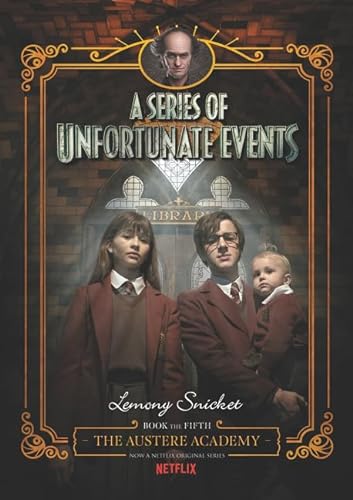 Stock image for A Series of Unfortunate Events #5: The Austere Academy, Netflix Tie-in for sale by Better World Books: West