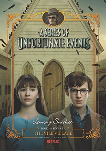 Beispielbild fr A Series of Unfortunate Events #7: the Vile Village Netflix Tie-In zum Verkauf von Better World Books