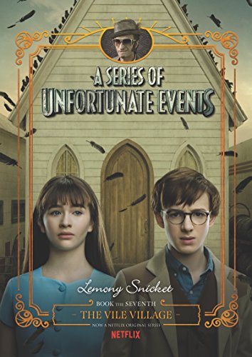 Stock image for A Series of Unfortunate Events #7: the Vile Village Netflix Tie-In for sale by Better World Books