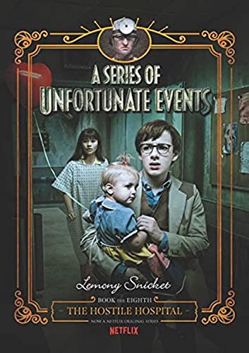 Imagen de archivo de A Series of Unfortunate Events #8: the Hostile Hospital Netflix Tie-In a la venta por Better World Books: West